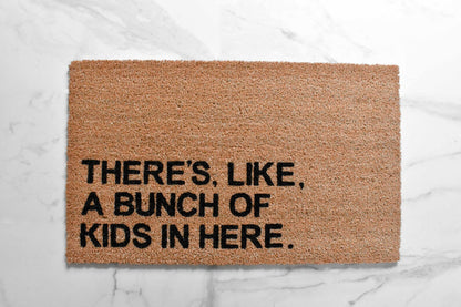 There's Like A Bunch Of Kids In Here Doormat