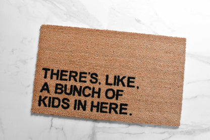 There's Like A Bunch Of Kids In Here Doormat