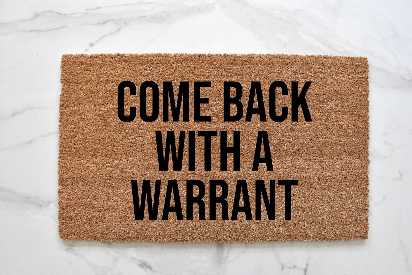 Come Back With A Warrant Doormat