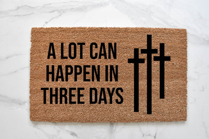 A Lot Can Happen In Three Days Doormat
