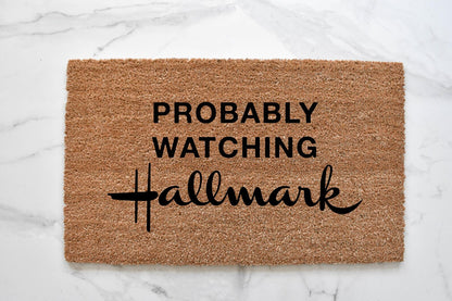 Probably Watching Hallmark Doormat