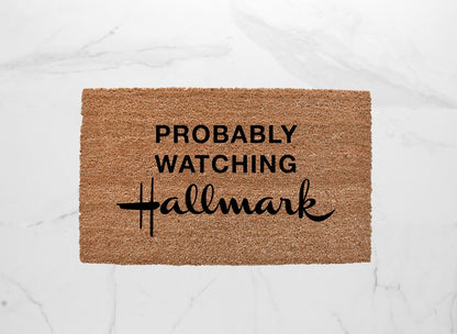 Probably Watching Hallmark Doormat