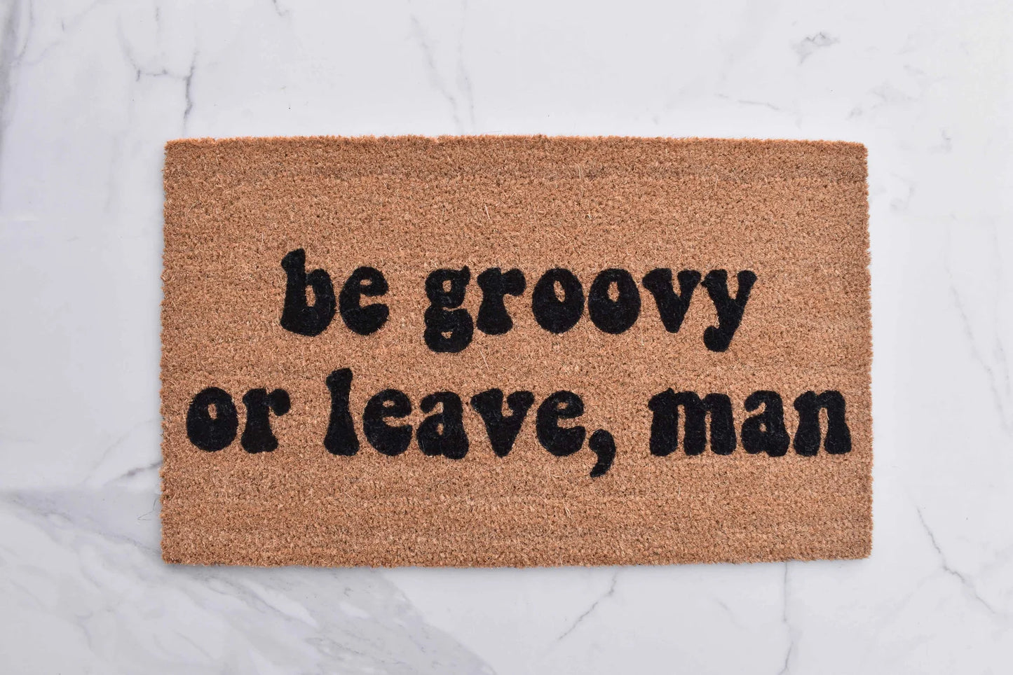 Be Groovy Or Leave Doormat