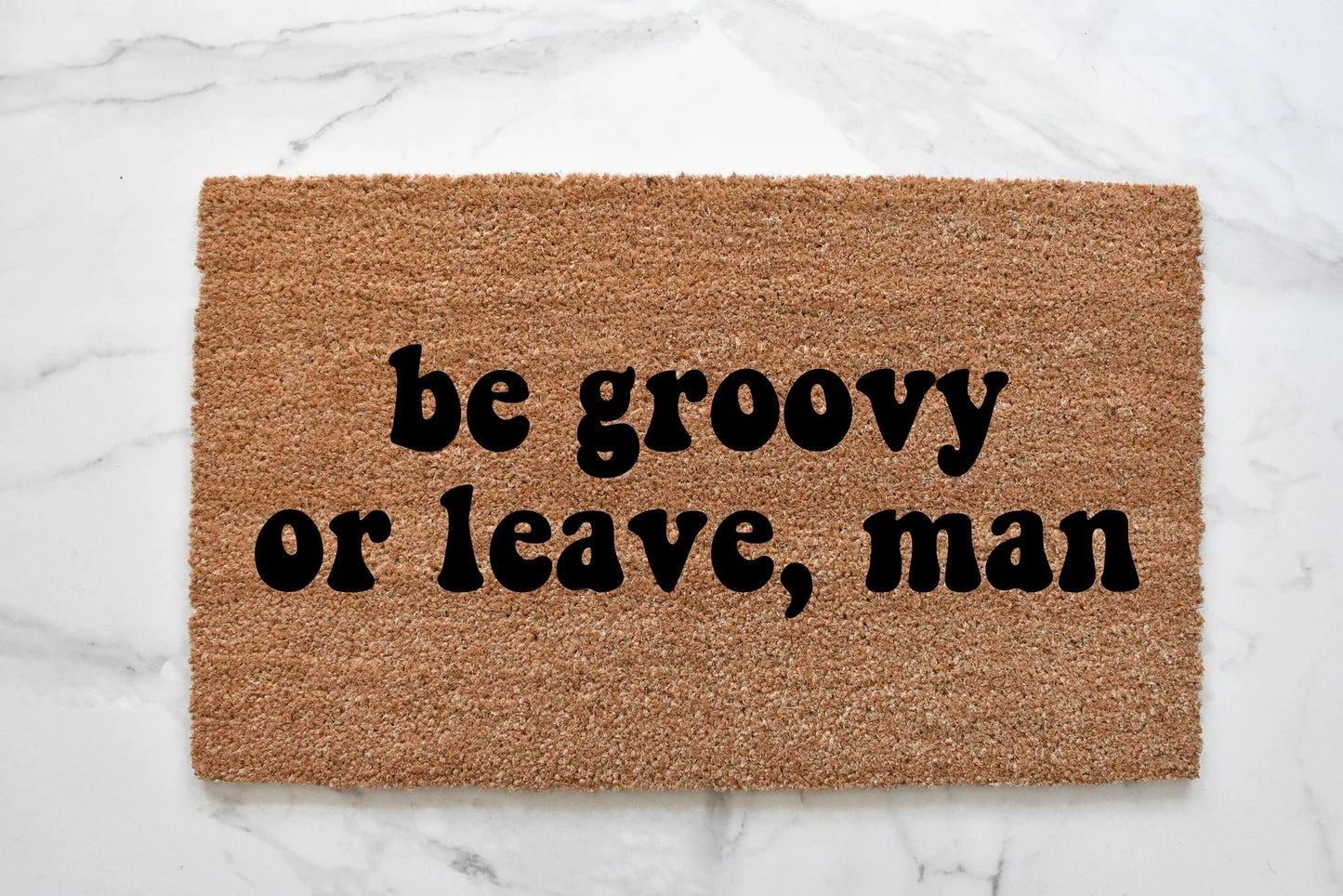 Be Groovy Or Leave Doormat