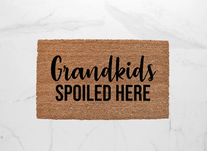 Grandkids Spoiled Here Doormat