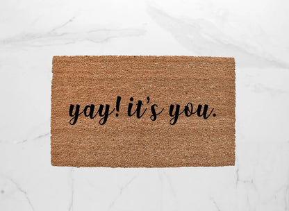 Yay It's You Doormat